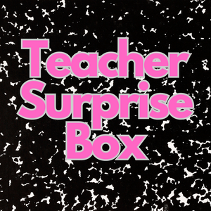 A Surprise Box for Teachers Fall 2024