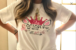 {In October We Wear Pink, Breast Cancer Awareness} T-Shirt
